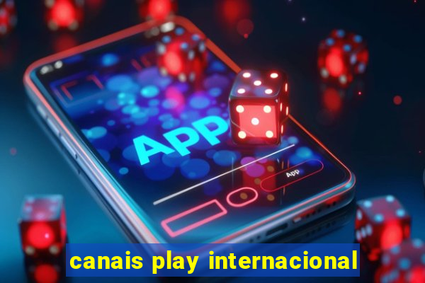 canais play internacional